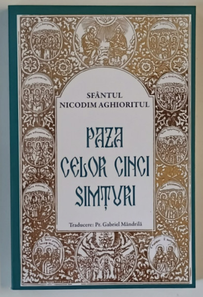 PAZA CELOR CINCI SIMTURI de NICODIM AGHIORITUL , 2025