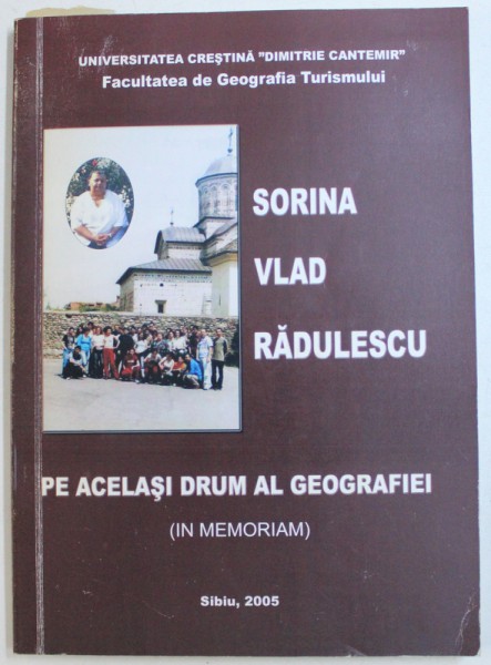 PE ACELASI DRUM AL GEOGRAFIEI de SORINA VLAD RADULESCU , 2005