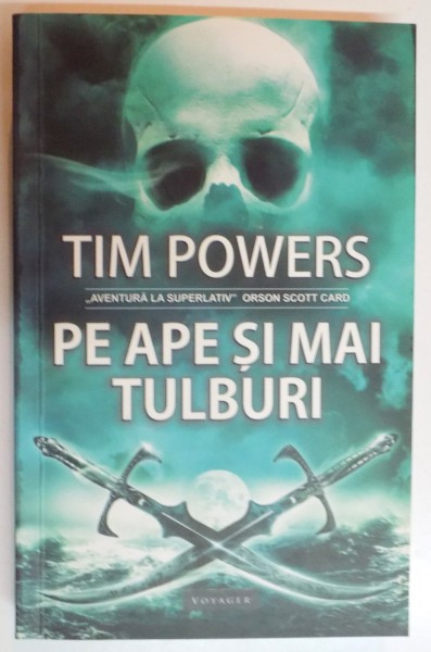 PE APE SI MAI TULBURI de TIM POWERS , 2011