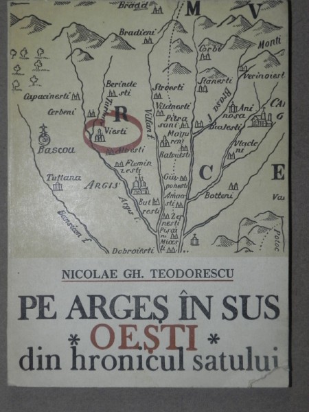 PE ARGES IN SUS.OESTI.DIN HRONICUL SATULUI - NICOLAE GH. TEODORESCU  BUCURESTI 1988