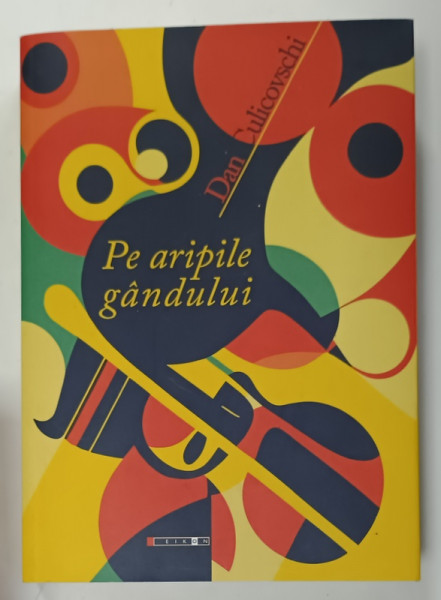 PE ARIPILE GANDULUI de DAN CULICOVSCHI , 2023
