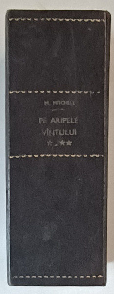 PE ARIPILE VANTULUI , COLEGAT DE DOUA VOLUME , roman de MARGARET MITCHELL , 1970 *EXEMPLAR RELEGAT