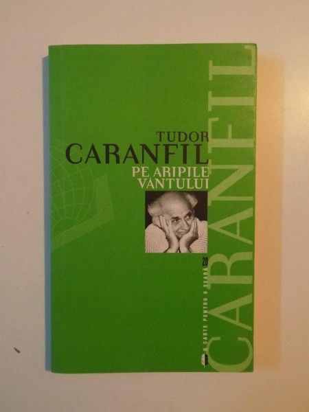 PE ARIPILE VANTULUI de TUDOR CARANFIL , 2003