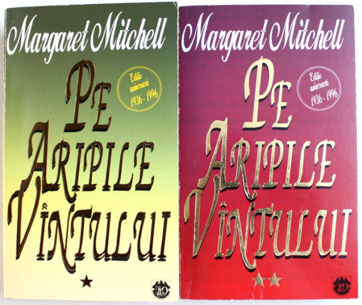 PE ARIPILE VANTULUI , VOL. I - II de MARGARET MITCHELL , 1996