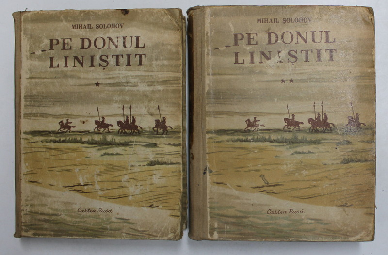 PE DONUL LINISTIT , VOLUMELE I - II de MIHAIL SOLOHOV , 1953