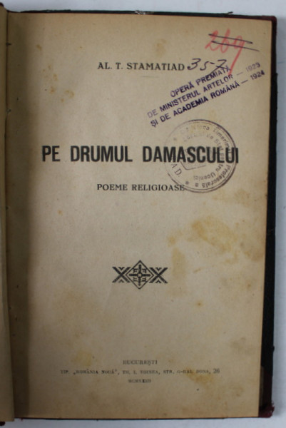 PE DRUMUL DAMASCULUI , POEME RELIGIOASE de AL. T. STAMATIAD , 1923