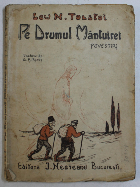 PE DRUMUL MANTUIREI  - POVESTIRI de LEW N . TOLSTOI , 1926