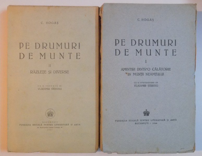 PE DRUMURI DE MUNTE de C. HOGAS, VOL I-II  1944 / 1947