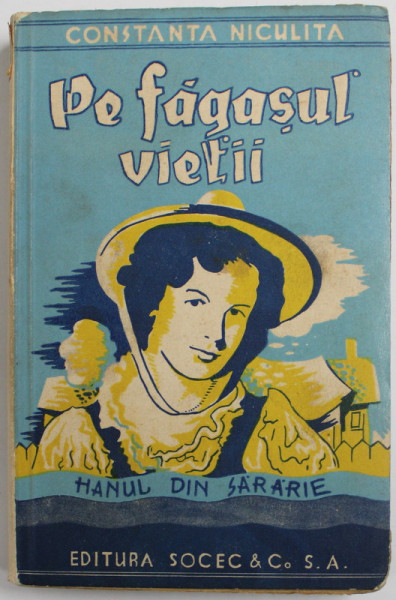PE FAGASUL VIETII , roman de CONSTANTIN NICULITA , VOLUMUL I , EDITIE INTERBELICA , PREZINTA PETE SI URME DE UZURA