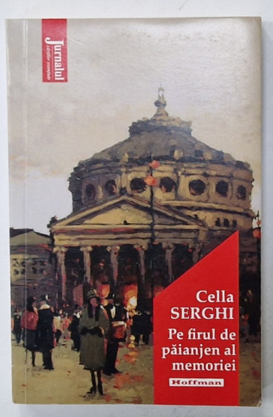 PE FIRUL DE PAIANJEN AL MEMORIEI  de CELLA SERGHI , 2020