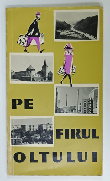 PE FIRUL OLTULUI , COLECTIA ' ITINERARE TURISTICE ' , text de GH. FLORESCU GRAUR ...IULIA FLORESCU , ilustratii F. STANESCU , 1966 , PREZINTA  HALOURI DE APA *