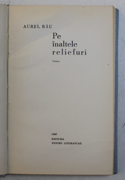 PE INALTELE RELIEFURI - versuri de AUREL RAU , 1967 , DEDICATIE*