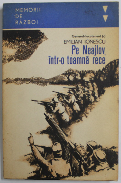 PE NEAJLOV , INTR- O TOAMNA RECE de GENERAL LOCOTENENT (r) EMILIAN IONESCU , 1976