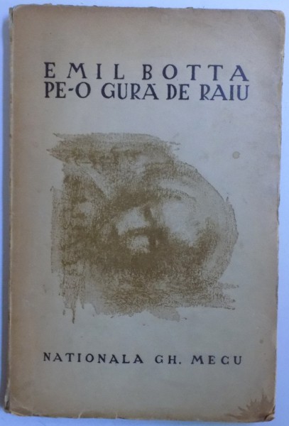 PE - O GURA DE RAIU de EMIL BOTTA , cu imagini de G. ZLOTESCU , 1943 , DEDICATIE*