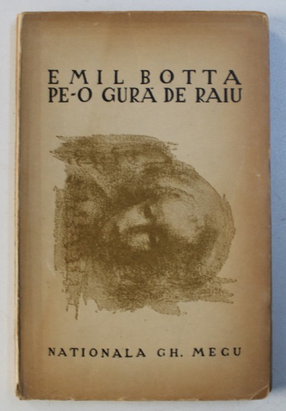 PE-O GURA DE RAIU de EMIL BOTTA, CU IMAGINI DE G. ZLOTESCU  1943