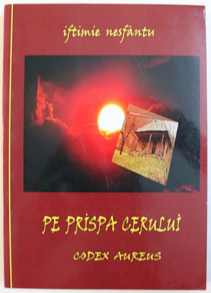 PE PRISPA CERULUI  de IFTIMIE NESFANTU , 2009 , DEDICATIE*