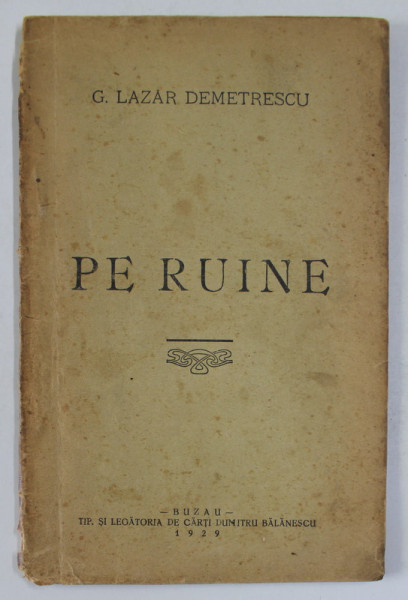 PE RUINE de G. LAZAR DEMETRESCU , 1929