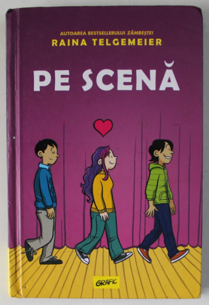 PE SCENA , roman grafic de RAINA TELGEMEIER , culori de GURIHIRU , 2023 , BENZI DESENATE