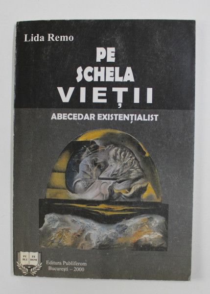 PE SCHELA VIETII - ABECEDAR EXISTENTIALIST - versuri de LIDA REMO , 2000