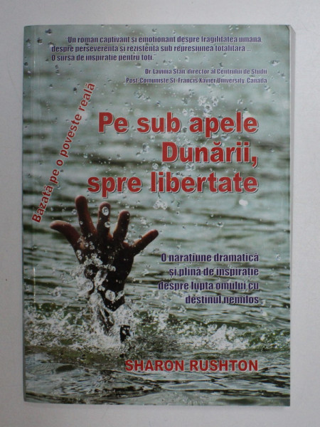 PE SUB APELE DUNARII , SPRE LIBERTATE de SHARON RUSHTON , 2016