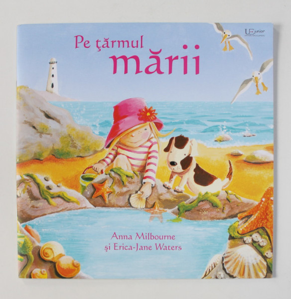 PE TARMUL MARII de ANNA MILBOURNE  , ilustratii de ERICA - JANE WATERS , 2020