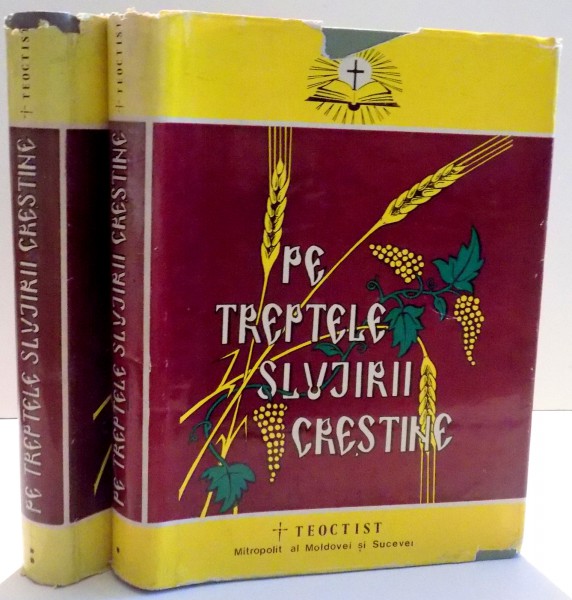 PE TREPTELE SLUJIRII CRESTINE de TEOCTIST , VOL I-II , DEDICATIE * , 1980