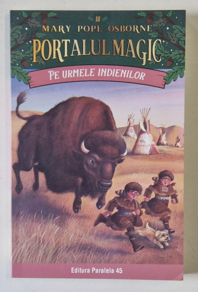 PE URMELE INDIENILOR de MARY POPE OSBORNE , SERIA ' PORTALUL MAGIC ' , ilustratii de SAL MURDOCCA , 2024