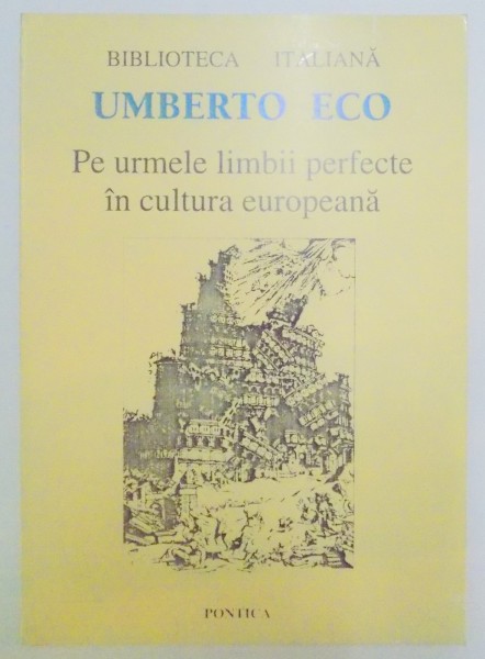 PE URMELE LIMBII PERFECTE IN CULTURA EUROPEANA de UMBERTO ECO , 1996