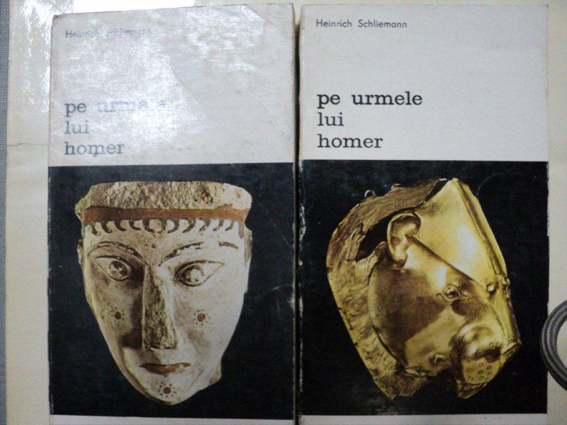 PE URMELE LUI HOMER- HEINRICH SCHLIEMANN- BUC. 1979  -VOL.I-II
