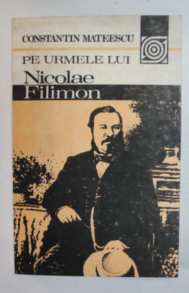 PE URMELE LUI NICOLAE FILIMON de CONSTANTIN MATEESCU , 1985