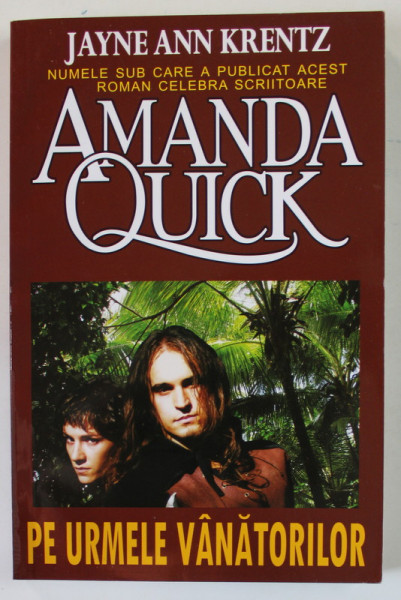 PE URMELE VANATORILOR de AMANDA QUICK , 2009