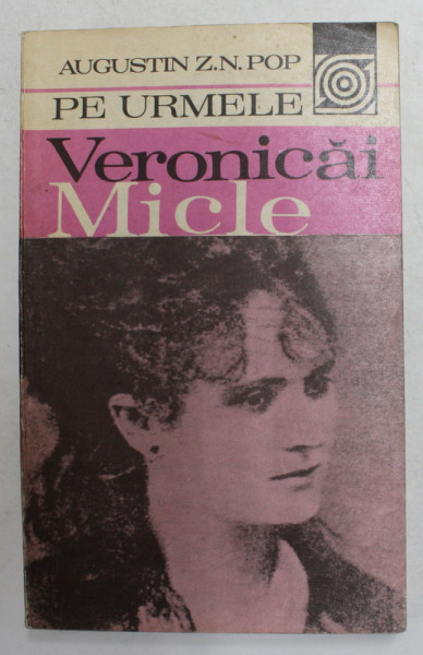 PE URMELE VERONICAI MICLE de AUGUSTIN Z.N. POP , 1981