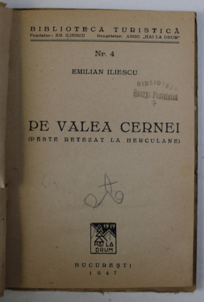 PE VALEA CERNEI ( PESTE RETEZAT LA HERCULANE ) de EMILIAN ILIESCU , 1947 *LIPSA SUPRACOPERTA