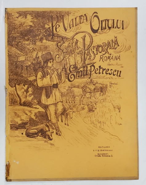 PE VALEA  OLTULUI , SCENA PASTORALA ROMANA de EMIL PETRESCU , GRAVURA PE COPERTA , SFARSITUL SEC. XIX , PARTITURA