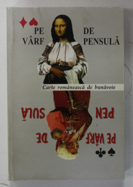 PE VARF DE PENSULA , CARTE ROMANEASCA DE BUNAVOIE , 2012