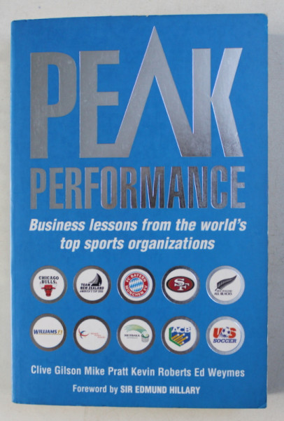 PEAK PERFORMANCE - BUSINESS LESSONS FROM THE WORLD ' S TOP SPORTS ORGANIZATIONS by CLIVE GILSON ...ED WEYMES , 2003