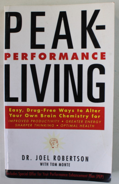 PEAK - PERFORMANCE LIVING by DR. JOEL ROBERTSON , 1996