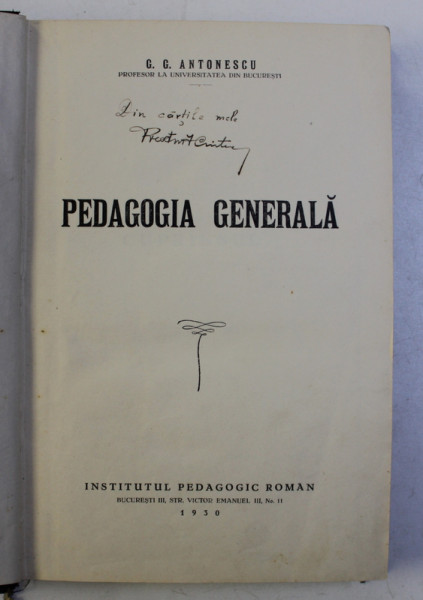 PEDAGOGIA GENERALA de G.G.  ANTONESCU , 1930