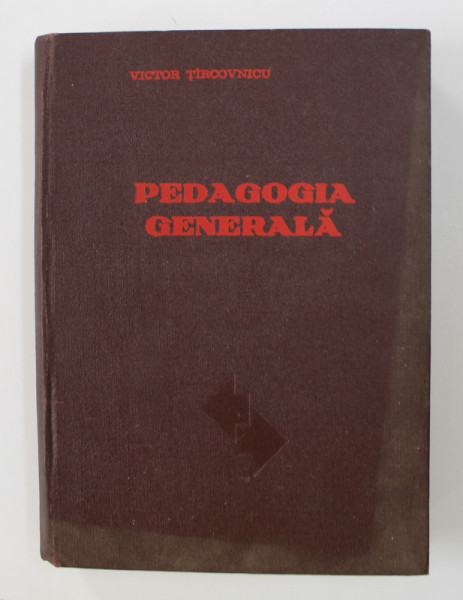 PEDAGOGIA GENERALA de VICTOR TIRCOVNICU , 1975