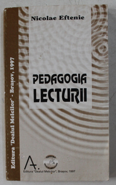 PEDAGOGIA LECTURII de NICOLAE EFTENIE , 1997
