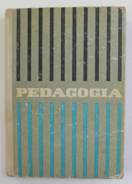 PEDAGOGIA - PENTRU INSTITUTELE PEDAGOGICE , autori CHIRCEV A. ..TUROVTEV A. , 1964