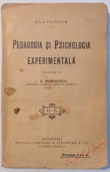 PEDAGOGIA SI PSIHOLOGIA EXPERIMENTALA de CLAPAREDE , traducere de I. G. MARINESCU, 1921, DEDICATIE*