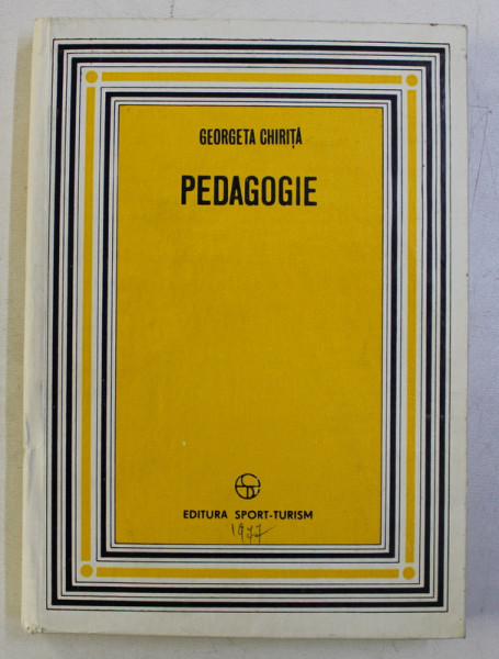 PEDAGOGIE APLICATA LA DOMENIUL EDUCATIEI FIZICE de GEORGETA CHIRITA , 1977