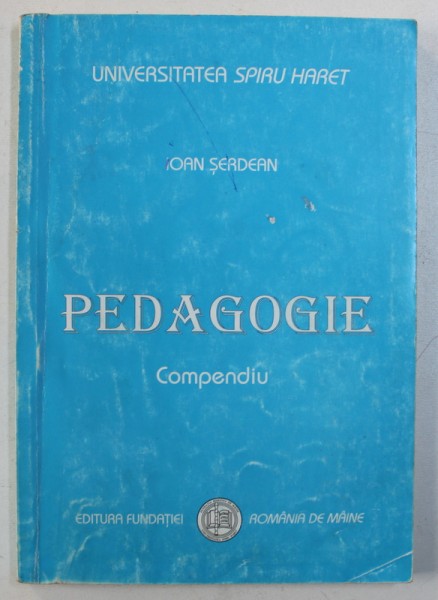 PEDAGOGIE - COMPENDIU de IOAN SERDEAN , 2002