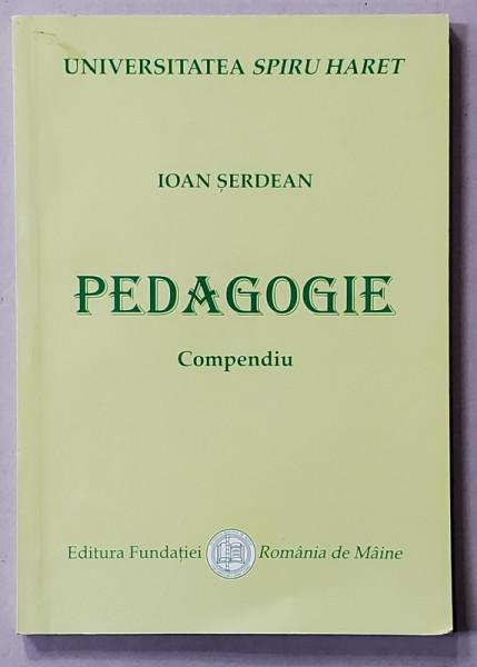 PEDAGOGIE , COMPENDIU de IOAN SERDEAN , 2004