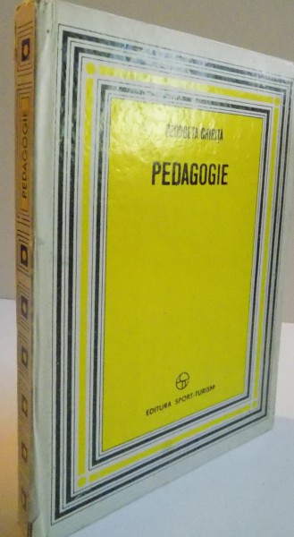 PEDAGOGIE, EDITIA A II-A, REVAZUTA SI COMPLETATA, 1977