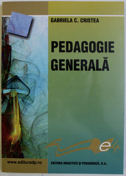 PEDAGOGIE GENERALA de GABRIELA C . CRISTEA