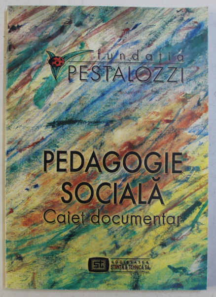 PEDAGOGIE SOCIALA , CAIET DOCUMENTAR de DANIELA MIHAITA ... CARMEN SILVESTRU , 2000