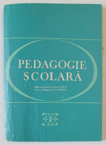 PEDAGOGIE SCOLARA  de IOAN JINGA ..ION GH. STANCIU , MANUAL PENTRU CLASA A XII - A , LICEE PEDAGOGICE , INVATATORI , 1982