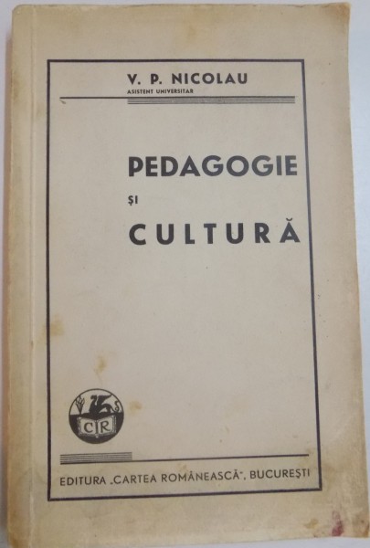 PEDAGOGIE SI CULTURA de V.P.NICOLAU